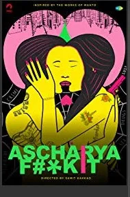 Download Ascharya Fuck It (2017) Hindi 720p WEBRip Full Movie