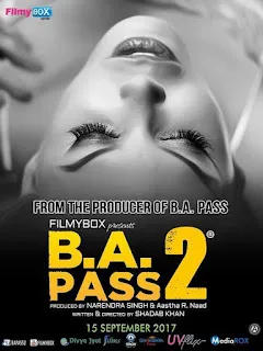 Download B.A. Pass 2 (2017) Hindi 720p WEBRip Full Movie