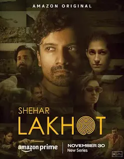 Download Shehar Lakhot (2023) S01 Hindi Complete Download 2160p WEBRip